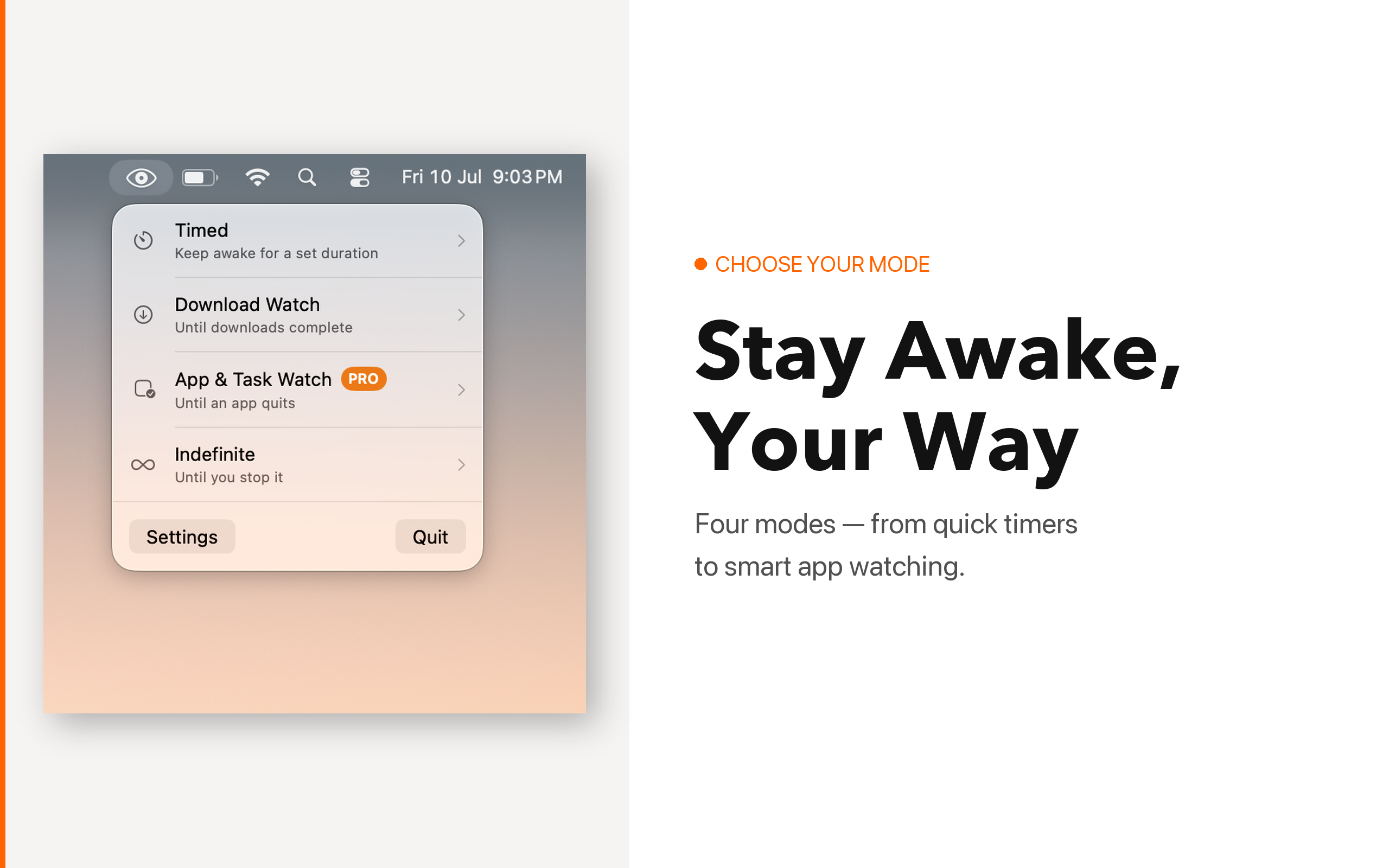Choose your mode - Timed, Download Watch, App & Task Watch, Indefinite